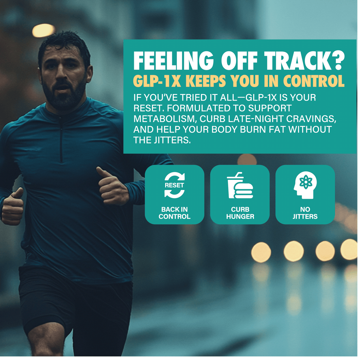 Active man running outdoors with GLP-1X supplement ad highlighting metabolism support and hunger control.